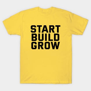Start Build Grow T-Shirt